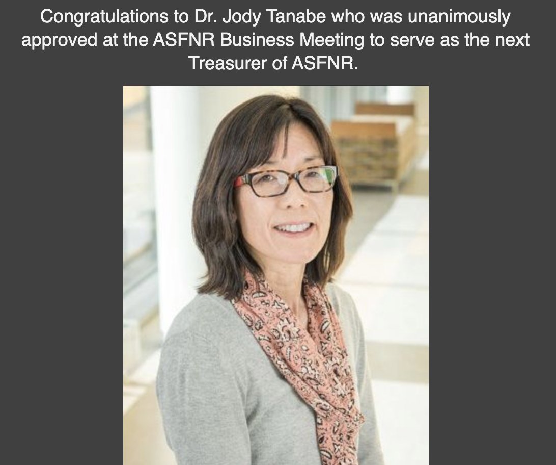 Congratulations to Dr. Jody Tanabe who was approved to serve as the next Treasurer of the ASFNR!

#ASFNR23 #ASFNR19