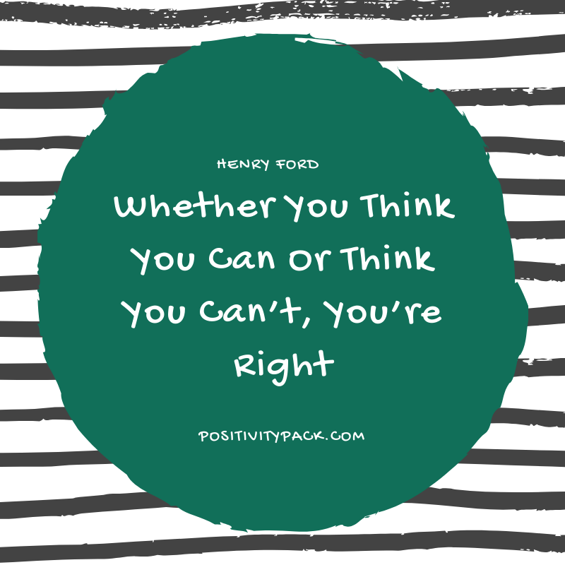 Whether You Think You Can Or Think You Can’t, You’re Right. - Henry Ford.  Probably our favourite quote, and a bit of a paradox! #Inspirational #Quote #Positivity