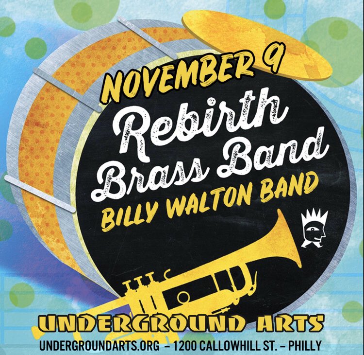 This Sat in Philly with <a href="/RebirthBB/">Rebirth Brass Band</a> rockin the <a href="/UndrgroundArts/">Underground Arts</a>