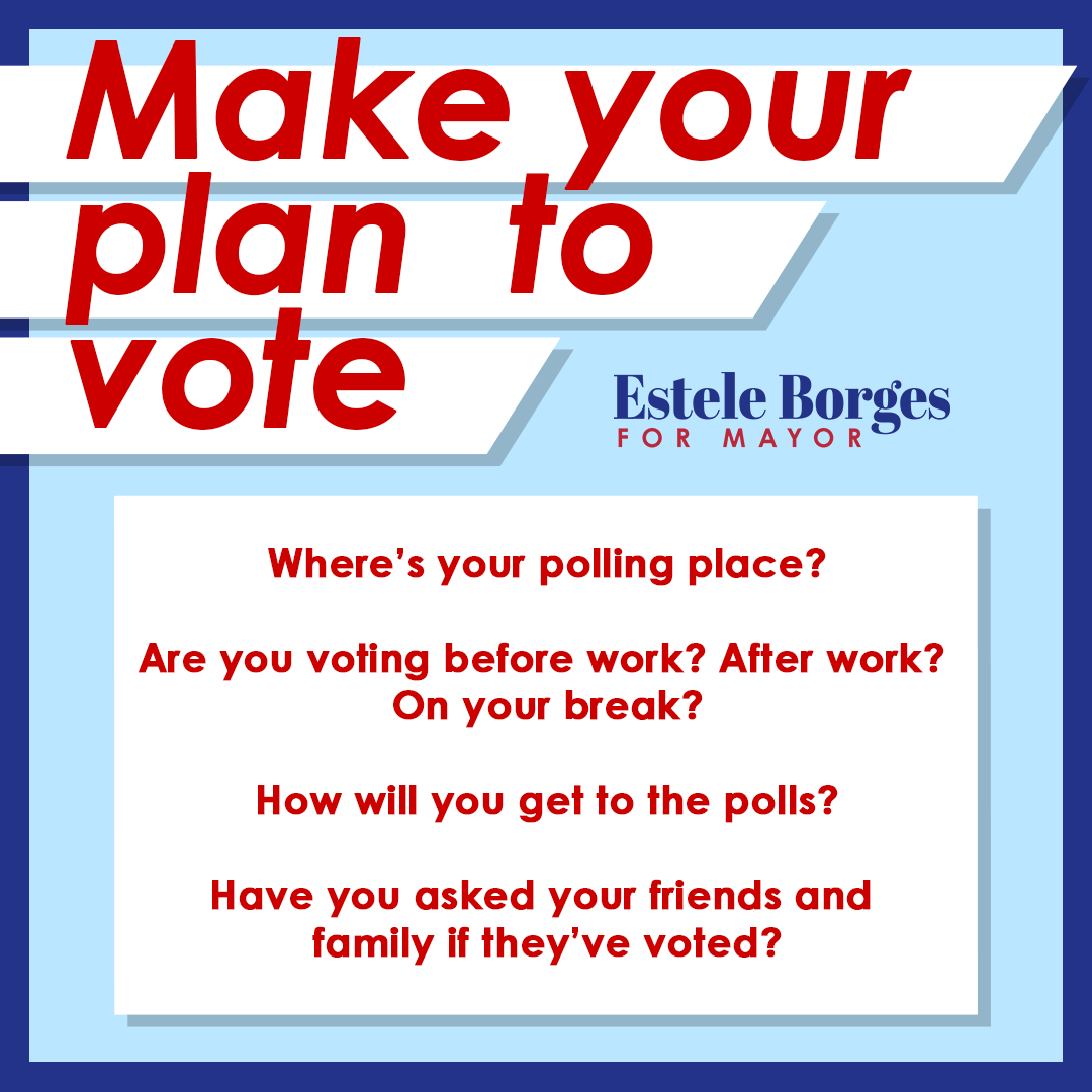 BorgesEstele's tweet photo. Have you made your plan to vote yet? Polls open at 7am and close at 8pm, so go before work, after work, or on your lunch break--but find some time tomorrow to cast your vote! #mapoli #borgesformayor https://t.co/FoeaGJUWF6