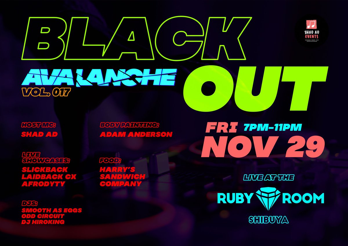 EventsShad's tweet photo. AVALANCHE: Black Out Edition 
FRIDAY, NOVEMBER 29th
19:00~23:00
Entry: 2000¥
<Ladies FREE until 20:00>

at RUBY ROOM
東京都 渋谷区 道玄坂 2-25-17 カスミビル
https://t.co/plC5OxohBt

#hiphop #rap #music #rapper #artist #dj #rnb #newmusic https://t.co/pC9x0g6v2g