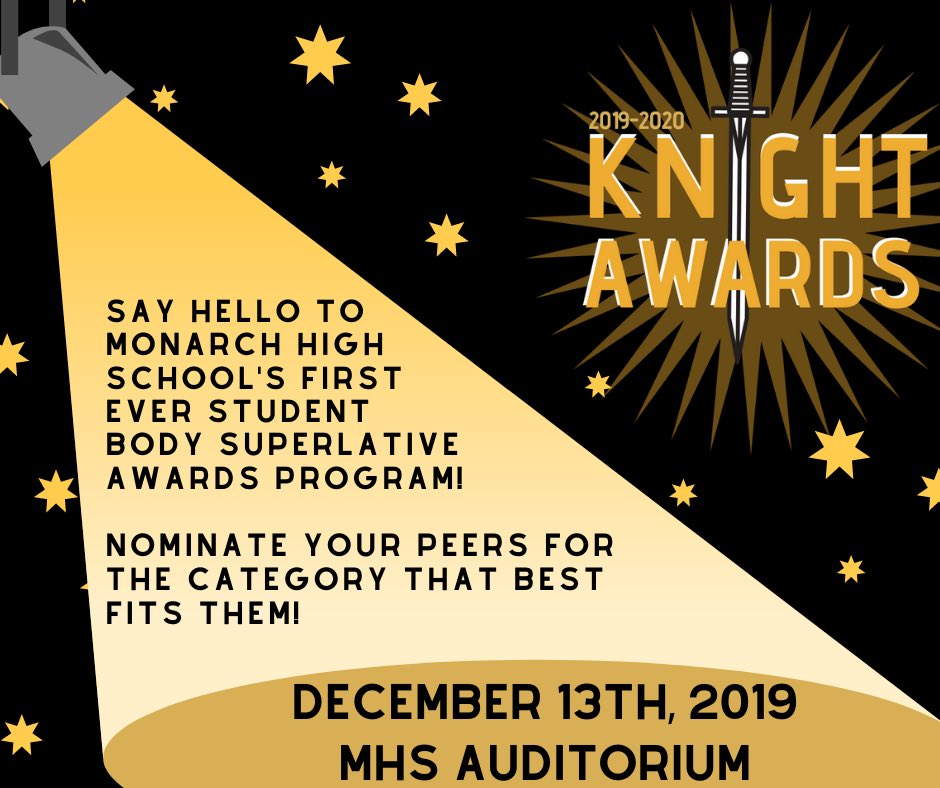 On December 13th, Monarch will be hosting our first ever “Knight Awards”. This is a student body superlative award show where the student body can nominate peers from their grade level for a category that best suits them! Nomination categories will be revealed later this week⚔️