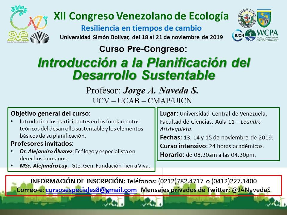 JANavedaS's tweet image. @ecopracticas @ecopoliticave @ecoanalitica 
En el marco del XII Congreso Venezolano de Ecología, se estará dictando el curso Pre-Congreso: INTRODUCCIÓN A LA PLANIFICACIÓN DEL DESARROLLO SUSTENTABLE. Coordinado por Jorge A. Naveda S. 
Información: cursosespeciales8@gmail.com