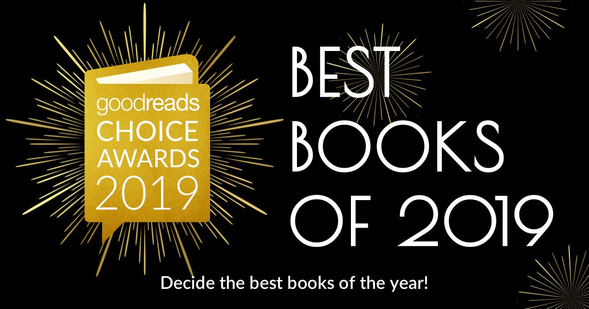 goodreads's tweet photo. The 2019 #GoodreadsChoice Awards are finally here! Cast your votes in the opening round now! https://t.co/EaD10qrQrZ https://t.co/onrjIrp1N2