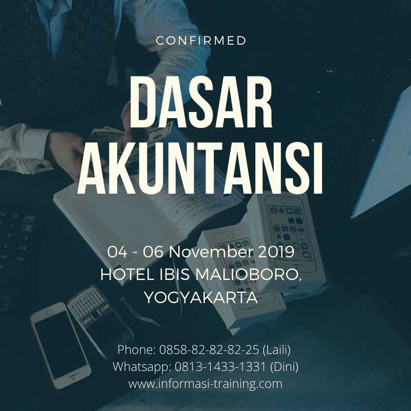 wartatraining's tweet image. TRAINING DASAR AKUNTANSI 
04 – 06 November 2019 
di Yogyakarta

Phone: 0858-82-82-82-25 (Laili)
Whatsapp: bit.ly/WartaTraining
informasi-training.com/dasar-dasar-ak…

#dasarakuntansi #akuntansi #basicaccounting #informasitraining #trainingcenter #jadwaltraining #informasiseminar #infoseminar