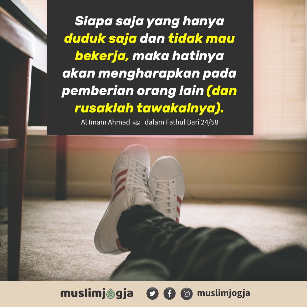 π‘ Siapa saja yang hanya duduk saja dan tidak mau bekerja, maka hatinya akan mengharapkan pada pemberian orang lain (dan rusaklah tawakkalnya).β
βββββββββββββββββββ
π Imam Ahmad -rahimahullah-, Fathul Bari, 24/58β
β https://t.co/duLvgqqjUL