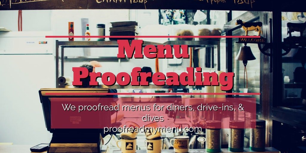 ProofreadMyMenu's tweet image. We proofread menus for diners, drive-ins, and dives. We proofread their websites too! Does your menu or website need proofreading? #menuproofreading #proofreading #restaurantmenus #barmenus #dinermenus