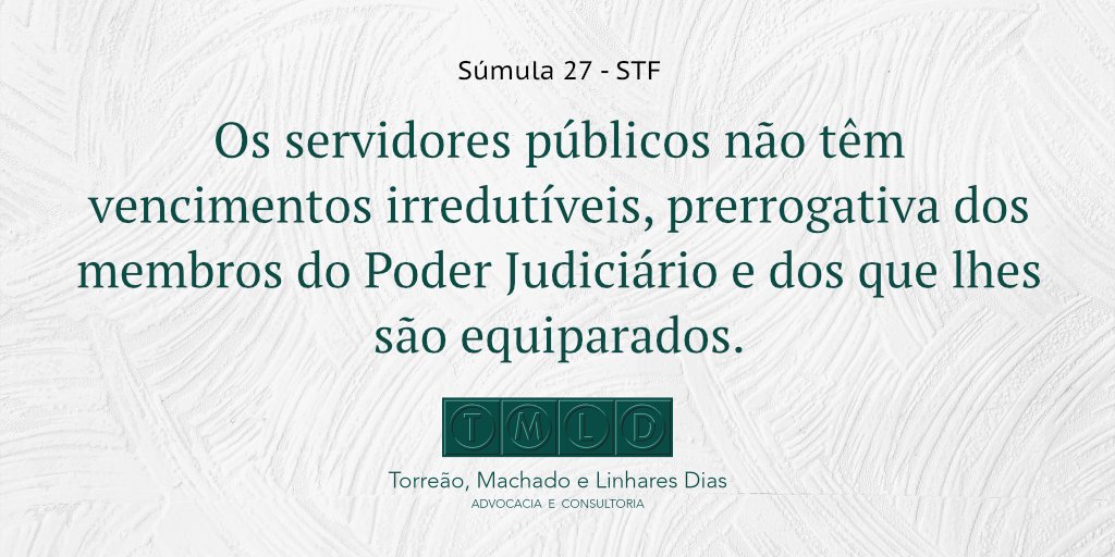 tmldadvocacia's tweet image. Súmula 27 do STF: Os servidores públicos não têm vencimentos irredutíveis, prerrogativa dos membros do Poder Judiciário e dos que lhes são equiparados. #STF #sumula