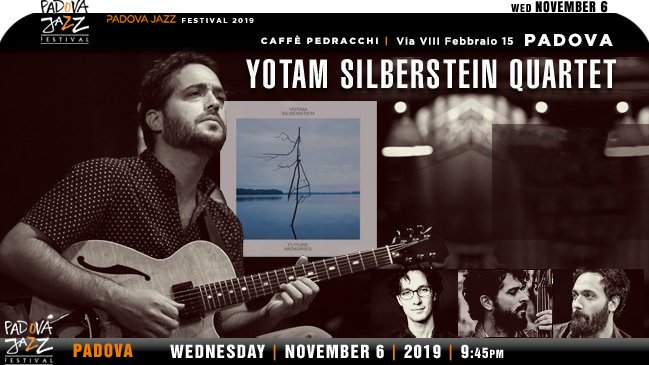 jazzsharing's tweet photo. 22nd @PadovaJazz Festival 2019 #Padova
YOTAM SILBERSTEIN QUARTET
* @yotamguitar top jazz-guitarist and composer
→https://t.co/6LuPskUuy2
W/ @vitorpiano @petrosklampanis #DanielDor > Caffè Pedrocchi, Wed | NOVEMBER6 | 9:45pm
→ https://t.co/zmfPLp64Dw https://t.co/rsjKGO4FpS