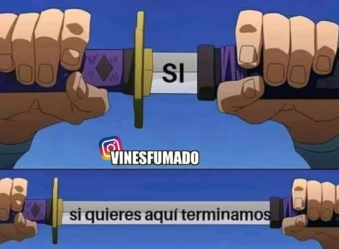 - Cariño, ¿dejarías de fumar marihuana por mi?
Via: @VinesFumado