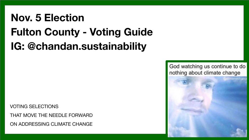 ChandanHebbale's tweet image. A climate-focused voting guide for the Nov 5th 2019 elections in Fulton County, Georgia: bit.ly/VoteClimateFul…

#VotingGuide #FultonCountyGA #ClimateStrikeGA #VoteLocal #VoteClimate #ClimateActionNow #ClimateStrike #ClimateChange #NatureNow