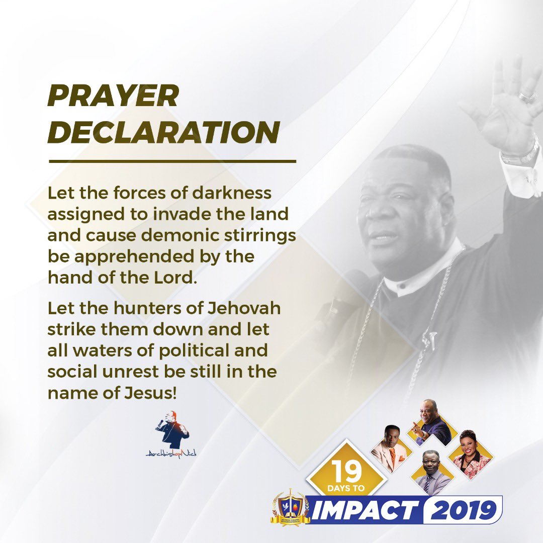 ArchbishopNick's tweet photo. I declare by Divine Authority that , “Let the forces of darkness assigned to invade the land and cause demonic stirrings be apprehended by the hand of the Lord”.

#19daysOfImpact #PropheticDeclarations #19daysToImpact2019 https://t.co/vgy181GFA1