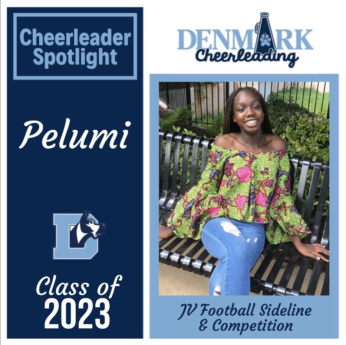 DenmarkCheer's tweet photo. Denmark High School 2019-2020 Cheerleader Spotlight. Freshman - Pelumi. JV Football Sideline/Competition Cheerleader. #Classof2023 #Freshman  #GoDanes #DenmarkCheer 📣🐾💙🏈 https://t.co/pTzIoGyHdM