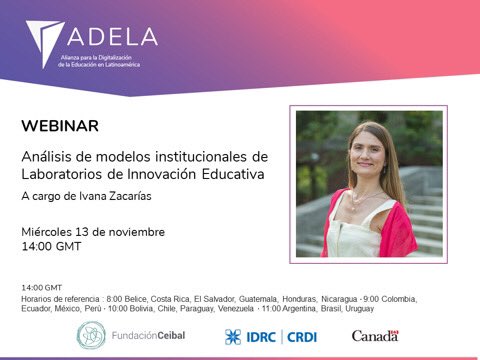 adela_digital's tweet photo. WEBINAR | Modelos de Laboratorios de Innovación Educativa, a cargo de @ivana_zacarias en el marco de su consultoría para la #RedADELA 👉🏽 Miércoles 13 de noviembre • Más info e inscripciones en https://t.co/vU00x7C7Cl https://t.co/K8KLU924d3
