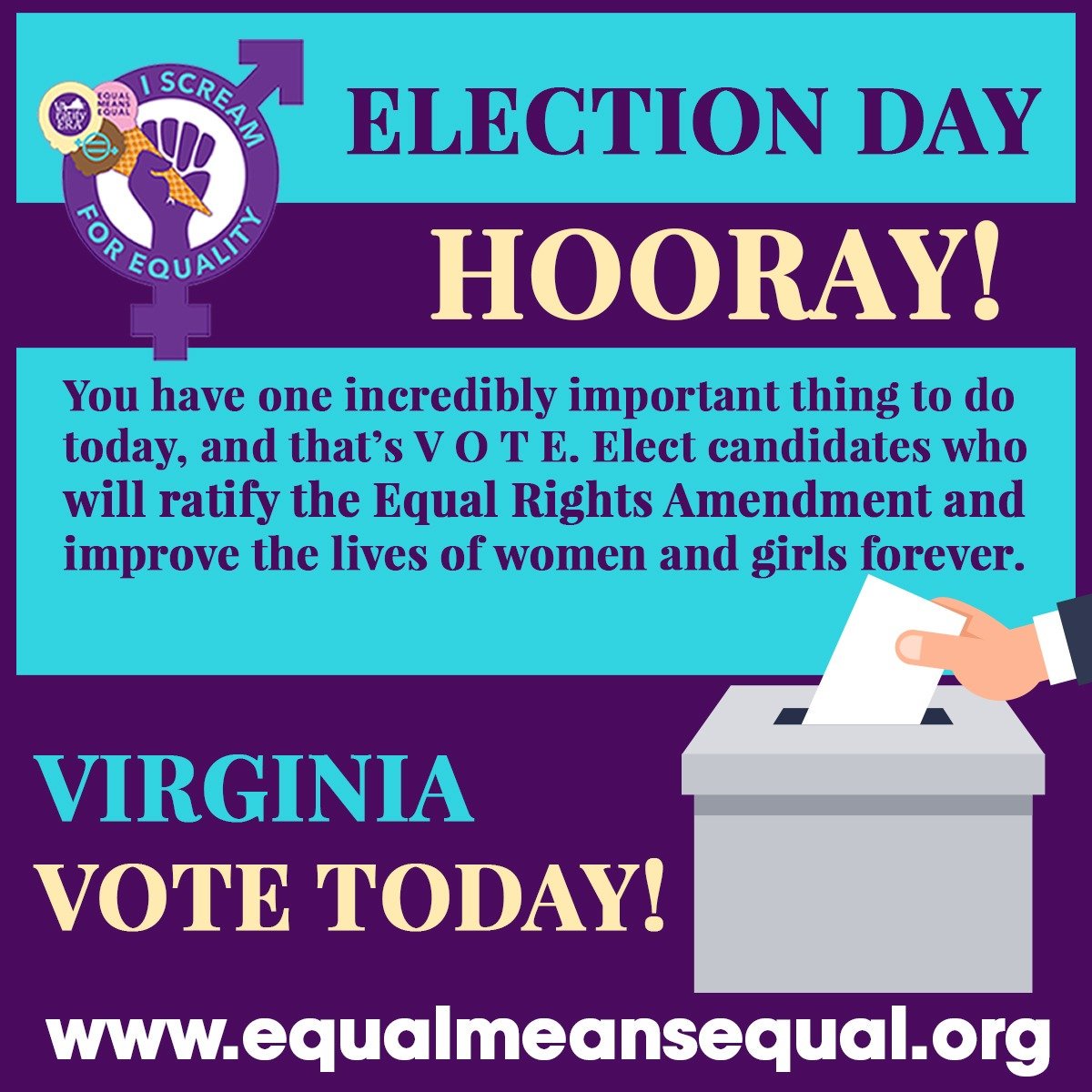 EqualMeansEqual's tweet photo. ELECTION DAY HOORAY! You have one incredibly important thing to do today, and that’s V O T E. Elect candidates who will ratify the Equal Rights Amendment and improve the lives of women and girls forever.
VIRGINIA VOTE TODAY
#Iscream4Equality #EqualMeansEqual https://t.co/PnUesYIUxu