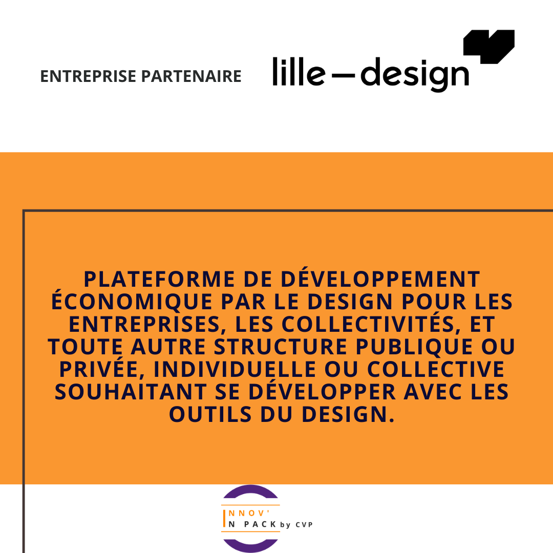 /Zoom sur nos partenaires/
<a href="/lille_design/">lille—design</a> est une plateforme économique qui accompagne les structures dans leur développement grâce aux outils du design. En tant que membre fondateur de @LilleMetWDC2020, il nous accompagne dans ce #Concours #Innov’InPack et feront parti du jury.