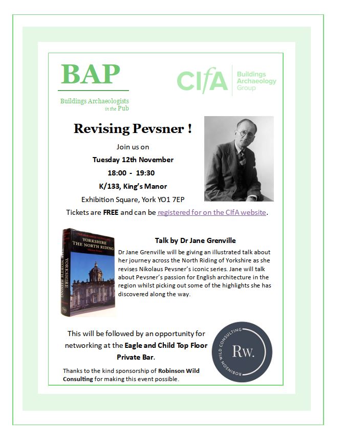 Join us next Tuesday for our next BAP session! 

Dr Jane Grenville will be talking about Revising Pevsner

Join us on Tuesday 12th November at 18:00 in   
K/133, King’s Manor, Exhibition Square, York YO1 7EP  

Tickets are FREE and can be registered for on the CIfA website.