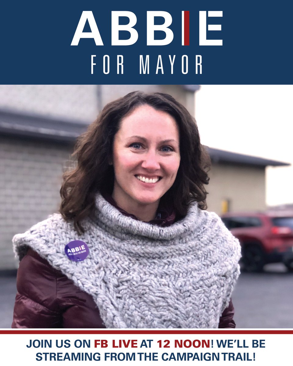Join us on Facebook live at noon! #AbbieForMayor