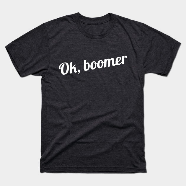 textonshirts's tweet photo. OK BOOMER
OK BOOMER
OK BOOMER

#TextOnShirts #TeePublic #OkBoomer https://t.co/jhW7Ls7E4N