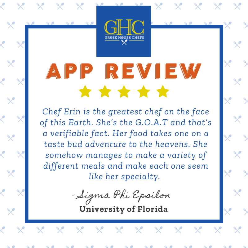 The ⭐⭐⭐⭐⭐ reviews at <a href="/floridasigep/">UF SigEp</a> are some of the best reviews to read every day and they never fail to put a smile on our faces. Keep up the fantastic work #BlueCoatChef Erin, you're the 🐐. #ghc #greekhousechefs #appreview #fivestars #testimonialtuesday #ghcapp #frat