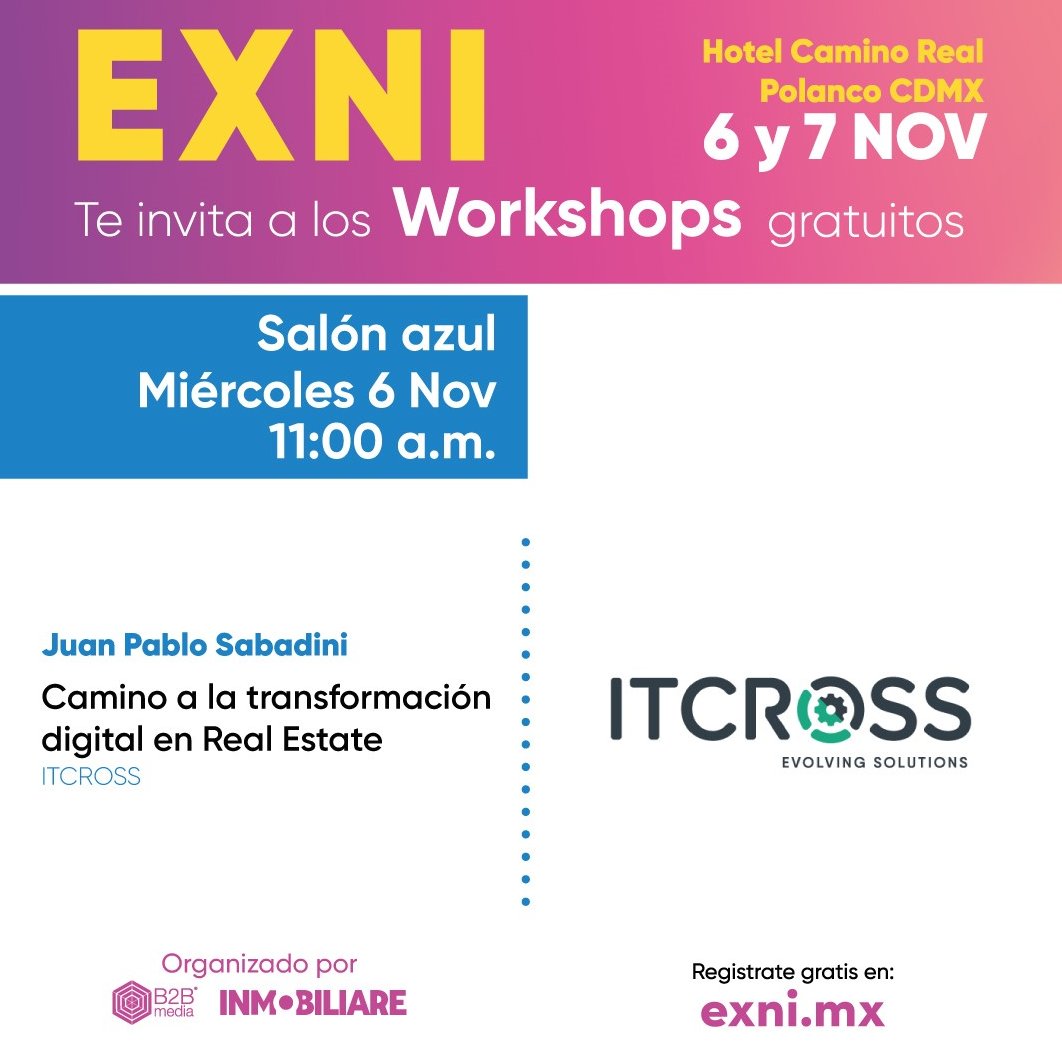 IT_Cross's tweet photo. Si estás en Ciudad de México y participas ésta semana de EXNI, te invitamos al workshop de ITCROSS "Camino a la transformación digital en Real Estate", en el cual te contaremos qué está sucediendo con la tecnología en el mercado inmobiliario de México. @Expo_Negocios https://t.co/CopCeRbLIr