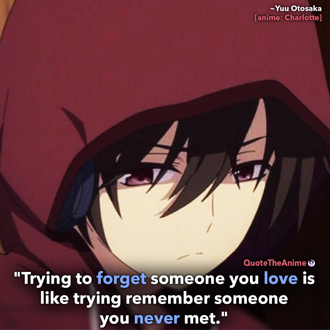 👉 https://t.co/hYIEFlSizM ..'Trying to forget someone you love is like  trying to remember someone you never met.' Quote the #Anime. #Charlotte  Quotes. #Yuu #Otosaka Quotes. 👉 @quotetheanime, image size:1080x1080