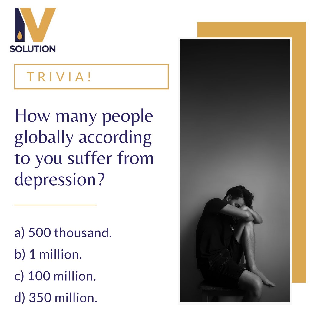 IVKetamine's tweet image. Trivia - How many people globally according to you suffer from depression?
a) 500 thousand
b) 1 million
c) 100 million
d) 350 million.
#trivia #commentanswer #quiz #contest #depression #ivsolutioncenters