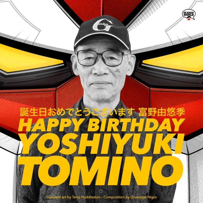 Happy Birthday to one of my all time favorite anime director, Yoshiyuki Tomino  