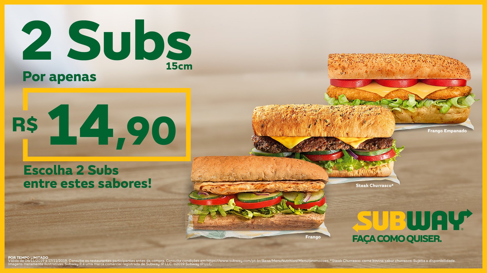 Subway Promoção Compre Um Sub de 15cm e Leve Um de 30cm