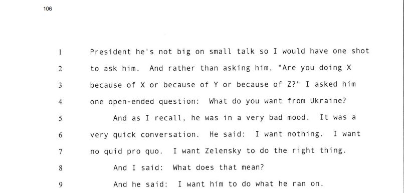 Jim_Jordan's tweet image. Before sending that text, Ambassador Sondland had a phone call with the President. 

Sondland asked President Trump “what do you want from Ukraine?”

The President said, “I want nothing. I want no quid pro quo. I want Zelensky to do the right thing... to do what he ran on.”