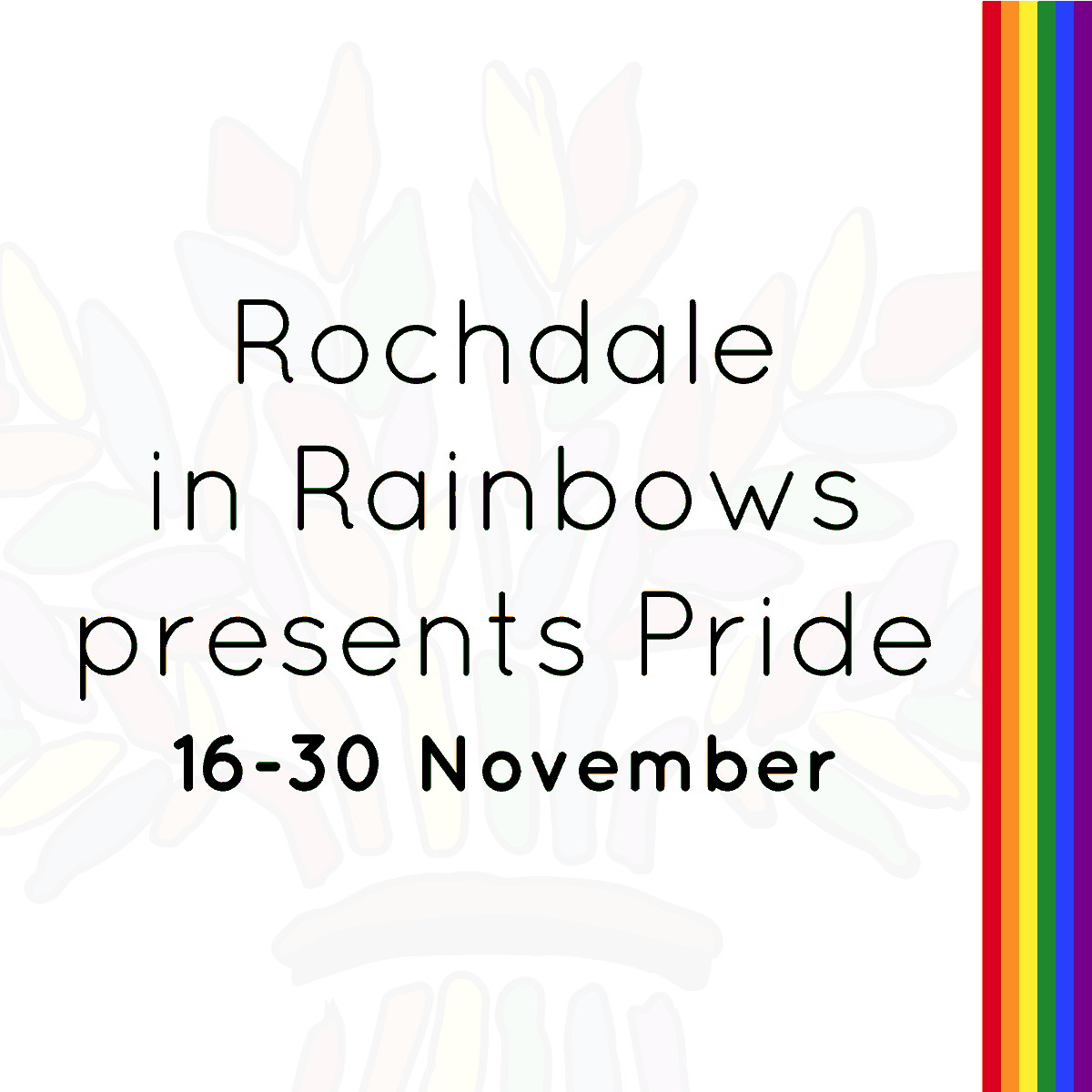 RochdaleCouncil's tweet photo. We can't wait for #RochdaleinRainbows presents Pride to start on Saturday 16 November. This is the first time our borough has had a Pride and there is a lot going on! Visit https://t.co/VBiTBGc0Cs for more info 🌈 https://t.co/tcXyRZW5uL