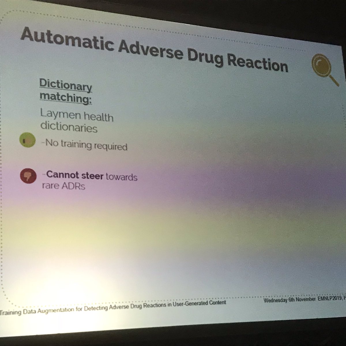 MKrallinger's tweet image. Adverse Drug reaction in user generated content. Problem of handling layman language (informal medical terms), lack of training data, various strategies  #emnlp2019