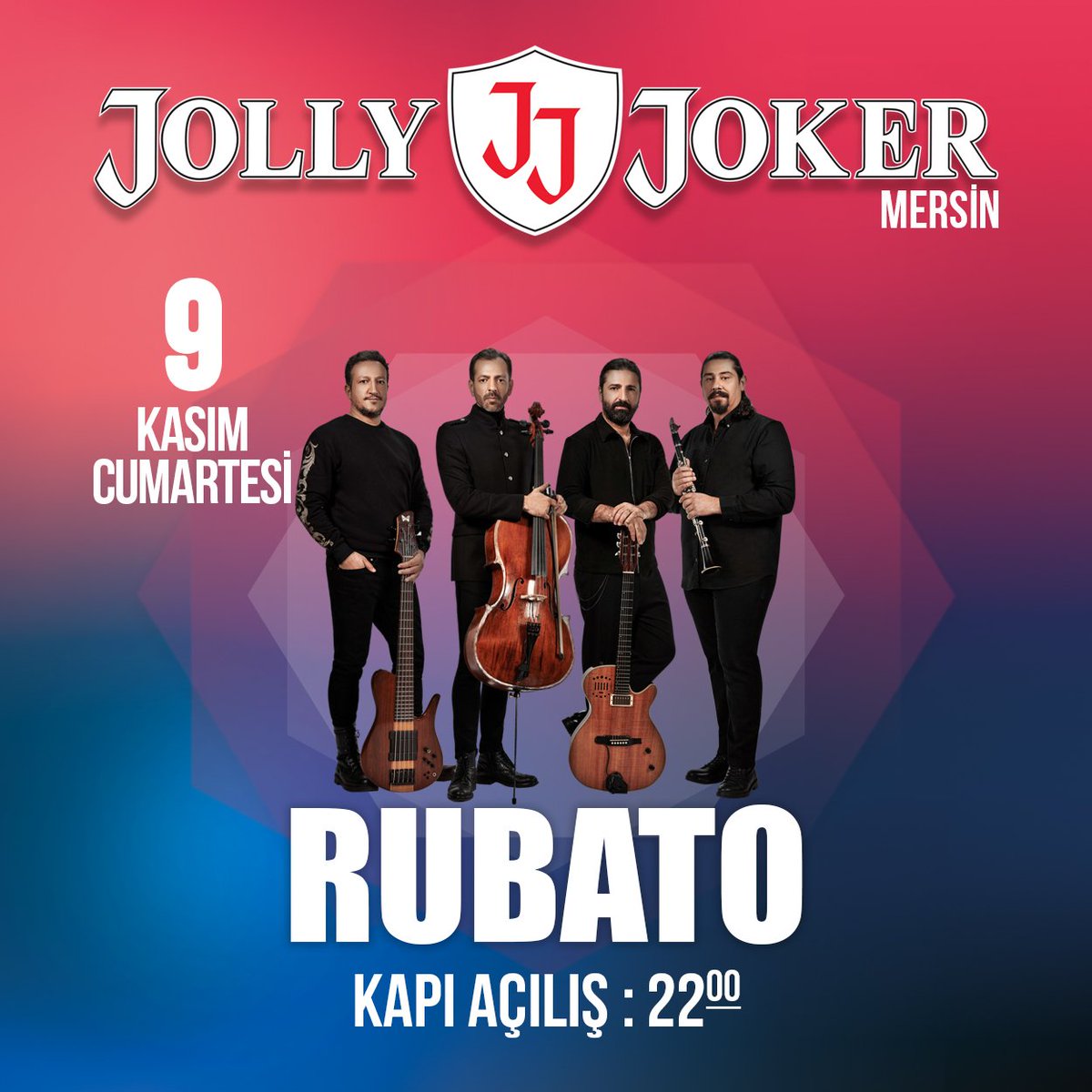 9 Kasım Cumartesi <a href="/RubatoOfficial/">Rubato</a> <a href="/jjmersin/">Jolly Joker Mersin</a> sahnesinde. Kapı açılışı 22:00 Bilgi için: 0545 652 20 20 - 0546 652 20 20