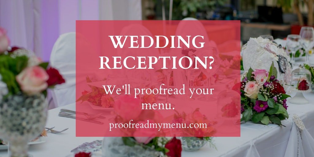 ProofreadMyMenu's tweet image. We proofread wedding reception menus with love! &amp;lt;3