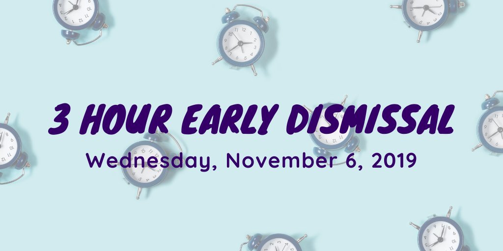 JPHoyer's tweet photo. 3-hour early dismissal Wed. 11.06.19 https://t.co/wrP0A6254O