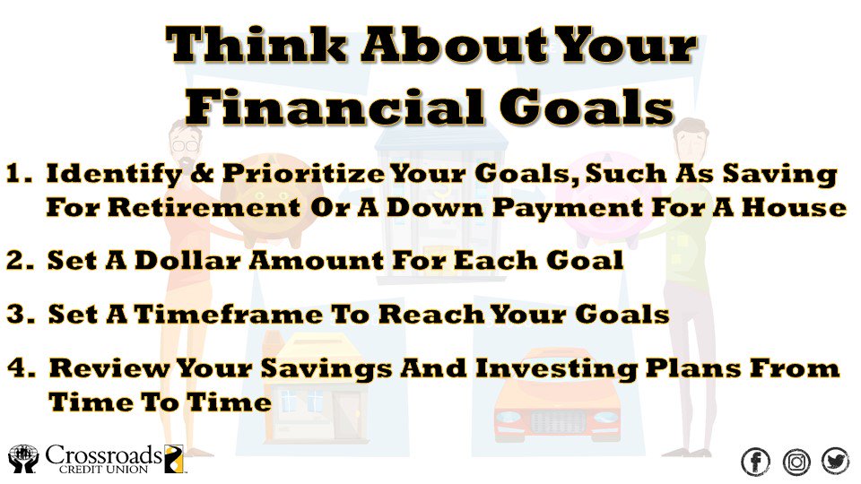 CrossroadsCU's tweet image. Post #3 for Financial Literacy Month!
Saving and investing can help you reach your financial goals, whatever they may be!  Here are some tips to follow when thinking about your financial goals. #FLF2019