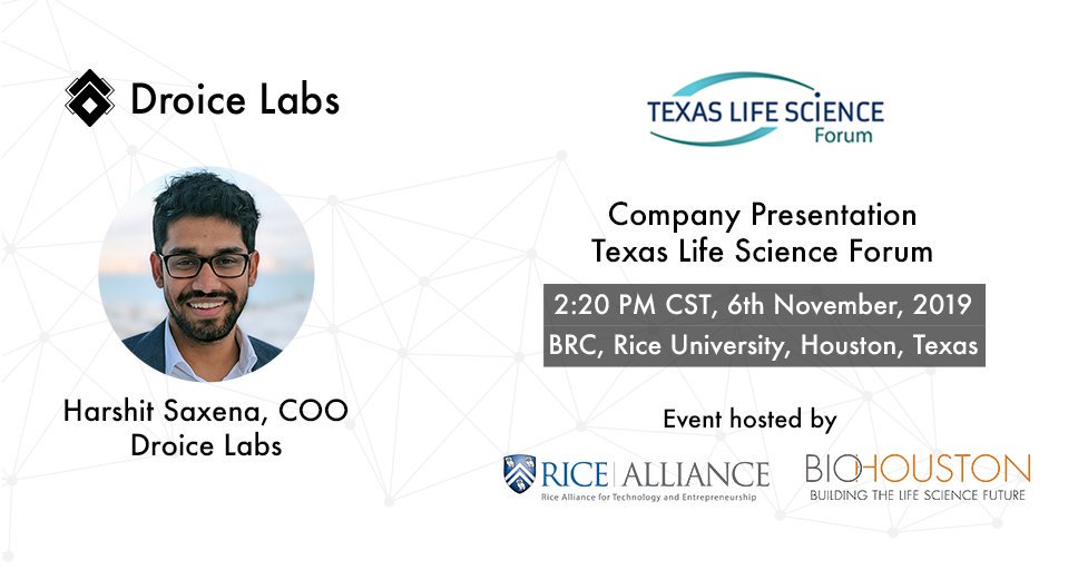 Harshit Saxena, COO, Droice Labs will be presenting the company at Texas Life Science Forum hosted today by <a href="/ricealliance/">Rice Alliance</a> &amp; <a href="/BioHouston/">BioHouston</a> at BRC, <a href="/RiceUniversity/">Rice University</a> #Houston #TXLSF #BioScienceResearchCollaborative #startup #AI #lifescience