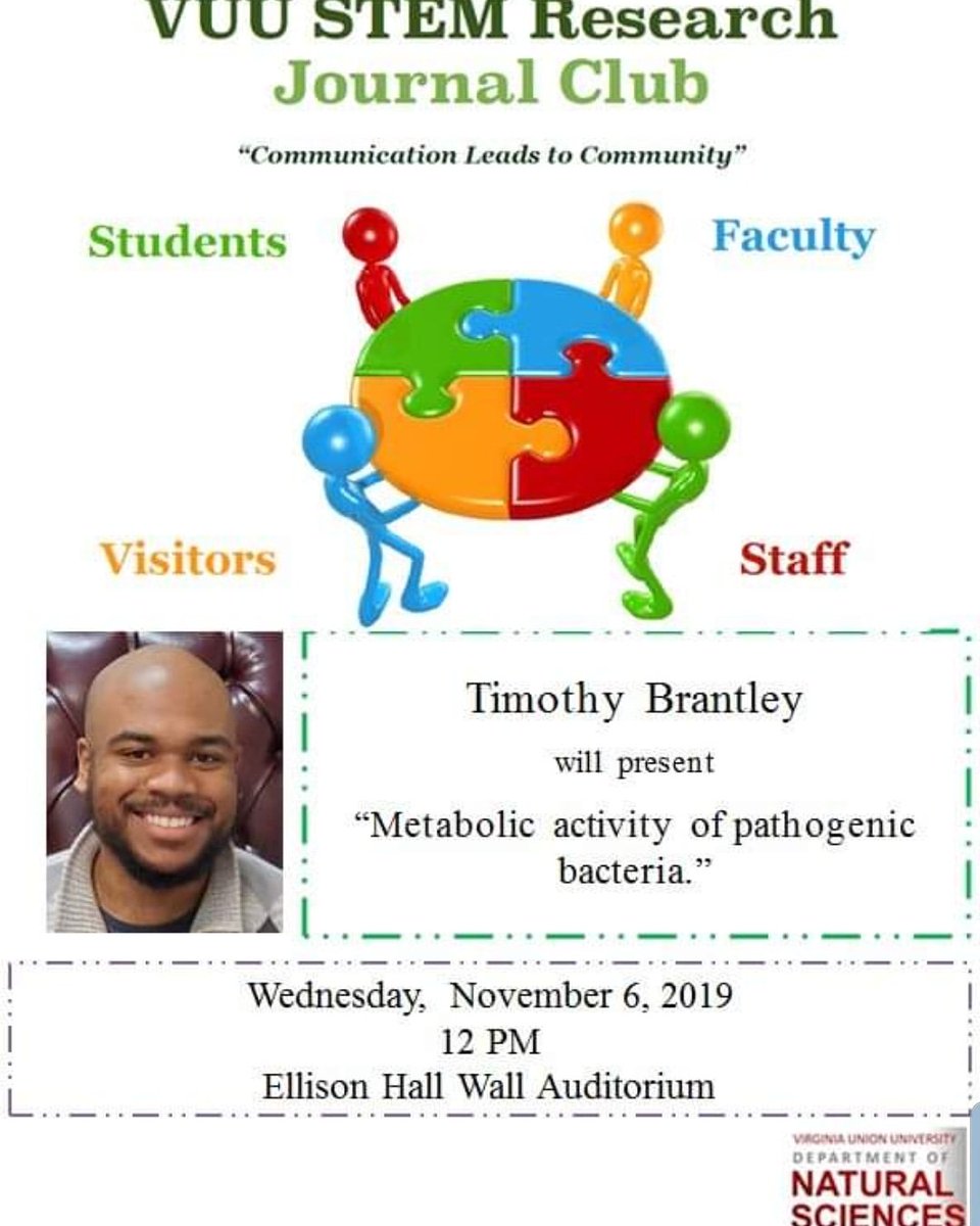 RuffinNeuroLab's tweet photo. Don't miss the next Virginia Union University STEM Research Journal Club (VSRJC) Wednesday (11/06) at 12 PM in Wall Auditorium of Ellison Hall. Mr. Timothy Brantley will be discussing his research examining the metabolic activity of pathogenic bacteria. #RuffinNeuroLab #VSRJC https://t.co/l4ZLE8voz2