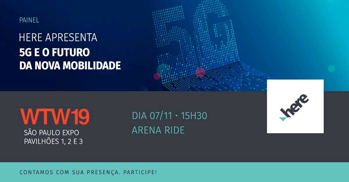 HERE apresenta: 5G e o Futuro da Mobilidade

Você é nosso convidado

Dia 07/11, às 15:30 na WTW19.

#HERETechnologies #WTW19

wtw19.com.br
