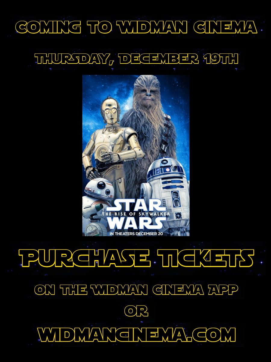 WidmanCinema's tweet photo. "Star Wars: Episode IX - The Rise of Skywalker" Coming to Widman Cinema on THURSDAY, December 19th! Purchase your tickets ANYTIME at https://t.co/yZCXopNllp or on our app
*We will have this movie for several weeks and not all of the showings are put on the website yet* https://t.co/oxd9LonMbi