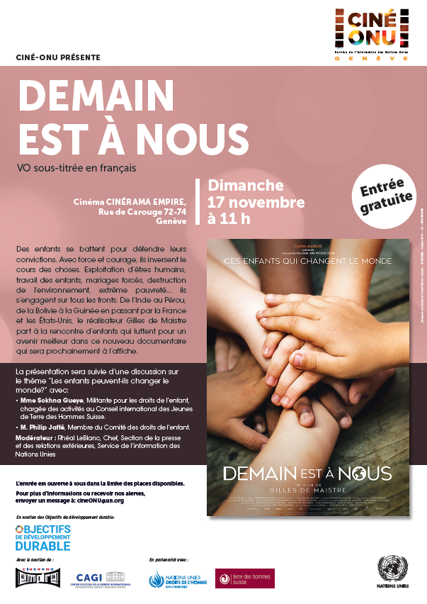 UNGeneva's tweet photo. Save the date!
📆 17 November, 11 am

Join us for the next @CineONU 📹 in Geneva: "Demain est à nous" @CineramaEmpire,  
In his new and uplifting documentary, director @gillesdemaistre takes the audience around the world to meet children fighting for a better future. 🎞️ https://t.co/uo4gIzRFJI