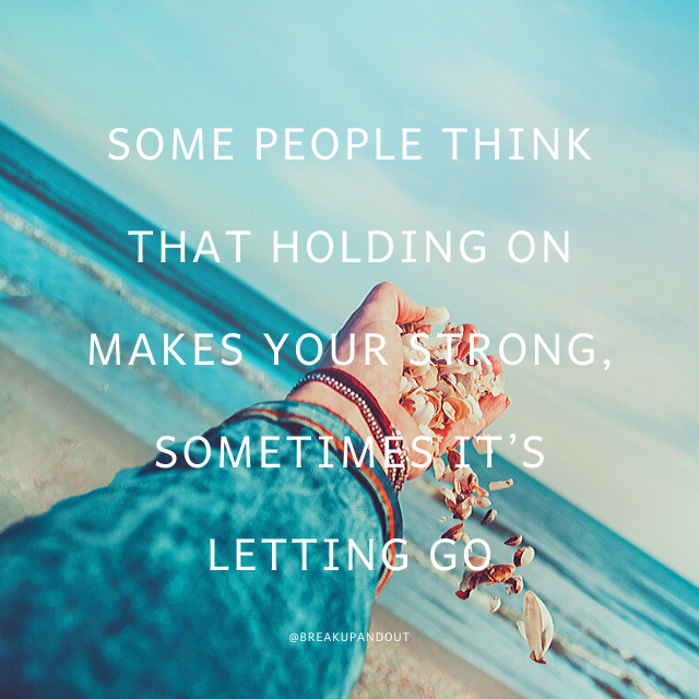 BreakUpandOut's tweet image. It takes a strong individual to know when to let go and an even stronger individual to actually do so. #breakupandout #breakup