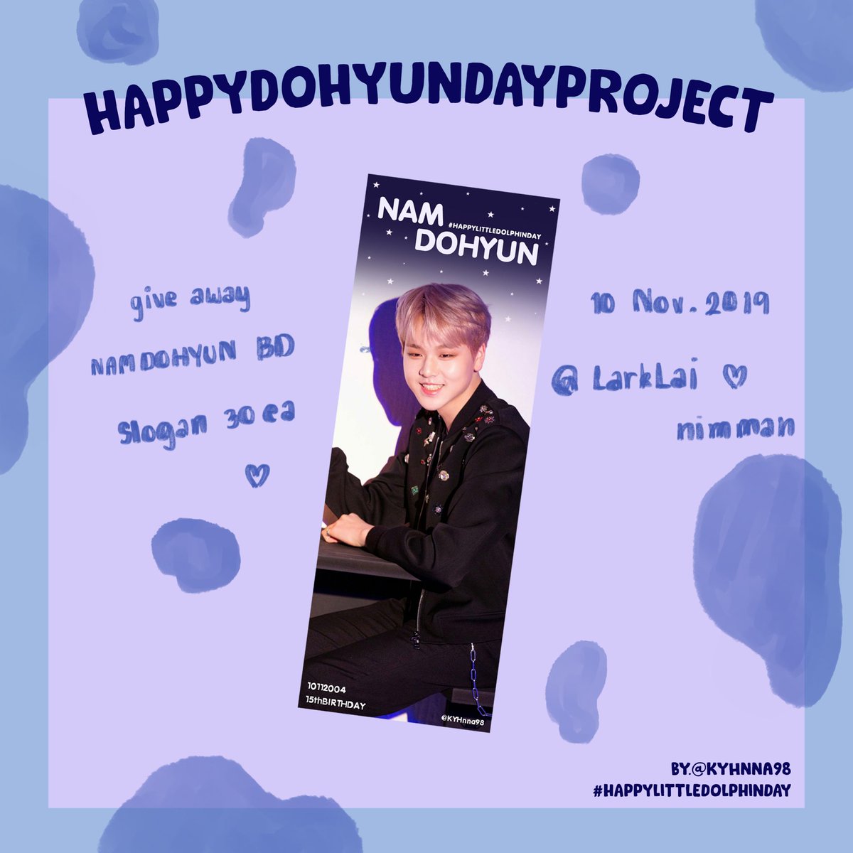 KYHnna98's tweet image. 🐳Give away NAM DOHYUN BD 🐳

     🐣 Slogan 30 ea
     🐣 Date : 10 Nov 2019
     🐣 Location : @Larklai_Nimman 

❄️RT &amp;amp; show this tweet❄️

#HappyLittleDolphin #HappyDohyonDay #NAMDOHYUN