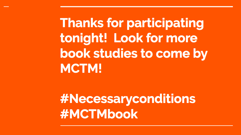 jariv001's tweet photo. Thanks for participating tonight!  Look for more book studies to come by MCTM!

#Necessaryconditions
#MCTMbook https://t.co/SosyrJSrfu