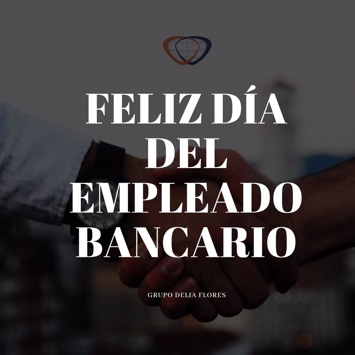 GrupoDeliaF's tweet image. Hoy 6 de Noviembre 🗓 Grupo Delia Flores le desea un Feliz Día al empleado Bancario. 

#GrupoDeliaFlores #EmbassyFreight @Deliarf