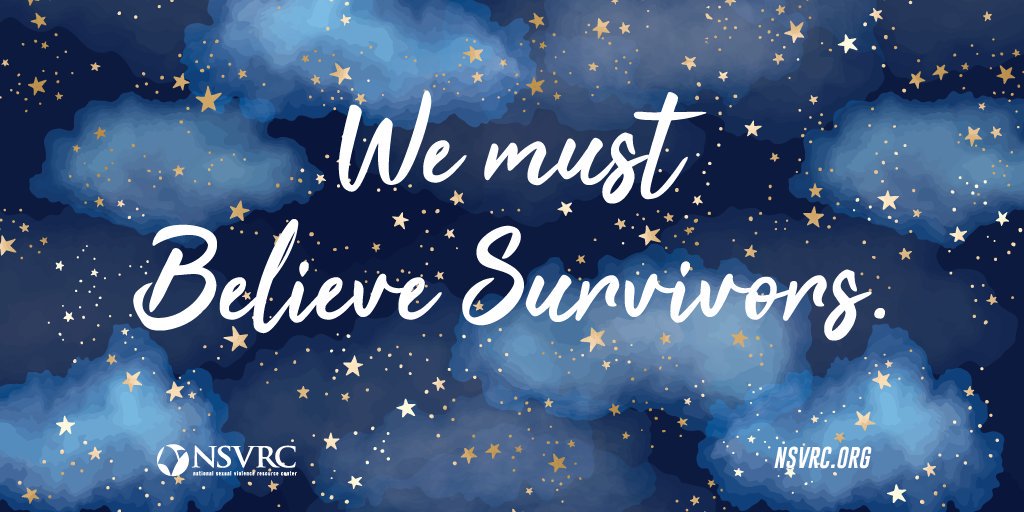 Believe Survivors.
Support Survivors.
#BelieveSurvivors