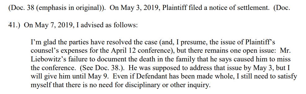 Finding himself well within the jaws of an Article III trap about to snap shut, Liebowitz filed a notice of settlement. No dice. "I'm glad the parties have resolved the case . . . but there remains one open issue: Mr. Liebowitz's failure to document the death in his family[.]"