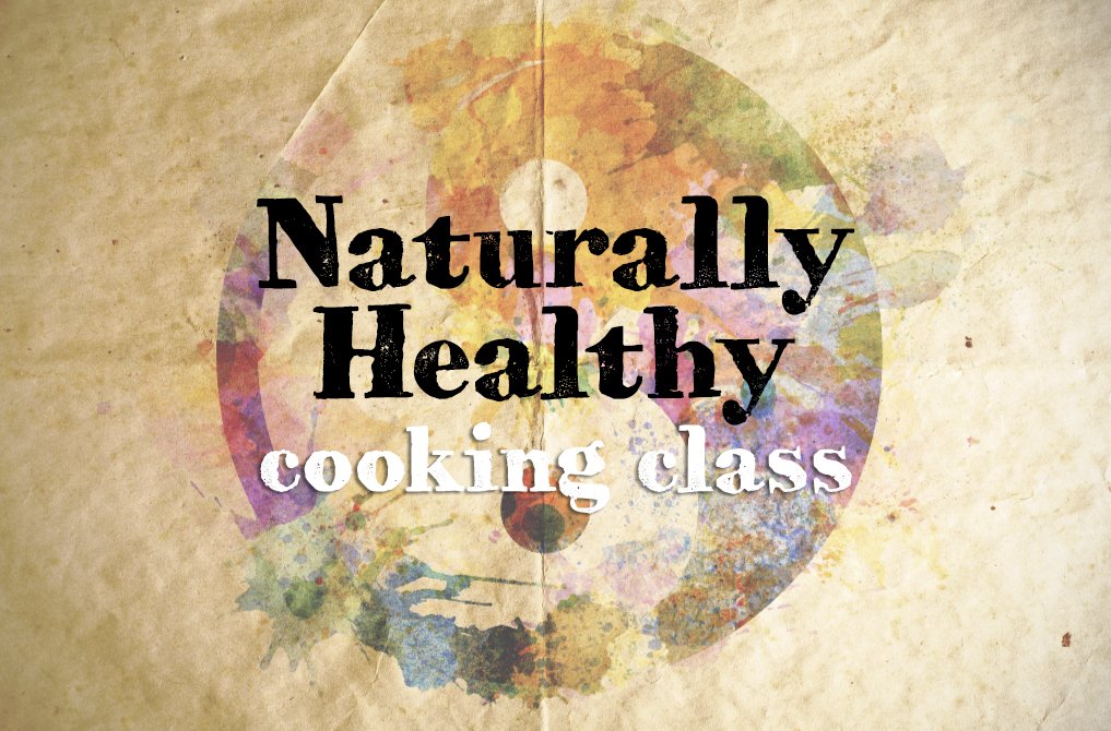 Naturally Healthy Cooking Class - Pasadena, this Saturday - Join us! 100% plant based living, organic, whole foods, seasonal balance and so much more... - mailchi.mp/bd9fefdf15af/m…