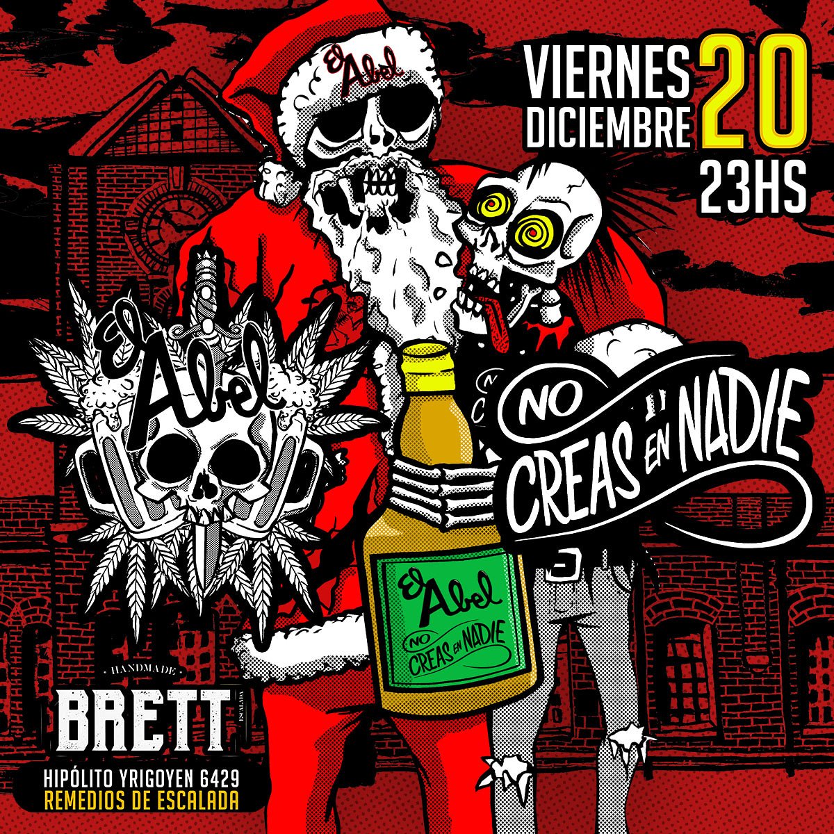 Elabel_ok's tweet image. Viernes 20 Diciembre 23Hs
¡DESPEDIMOS EL AÑO EN EL BARRIO!
@Elabel_ok - #NoCreasEnNadie

BRETT
Hipólito Yrigoyen 6429 - Remedios de Escalada.

Arte: Max Vadala