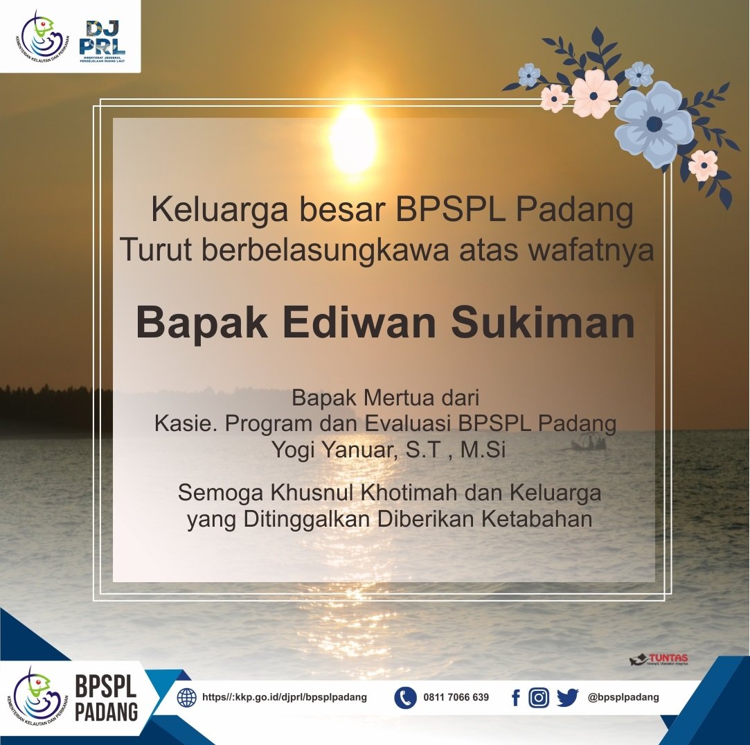 Innalillahi wa inna ilaihi rojiuun,telah berpulang Bapak Ediwan Sukiman 
Mertua dari Kasie Program &amp; Evaluasi BPSPL Padang,Yogi Yanuar, S.T, M.Si

Smoga Almarhum Khusnul Khotimah..aamiin  🙏

<a href="/satyamurti/">Brahmantya S. Poerwadi</a> 
<a href="/HeryGDaulay/">Hery Daulay</a> 
#DITJENPRLKeren